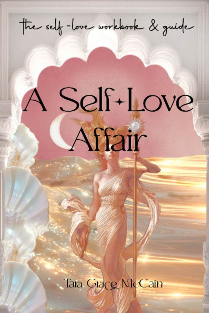 A Self-Love Affair: Workbook & Guide to Cultivating Self-Love